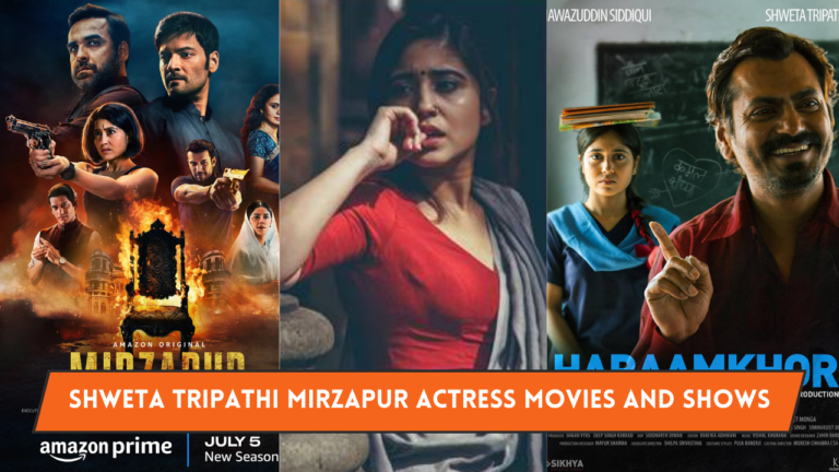 Shweta Tripathi movies and tv shows- Mirzapur Actress About and More